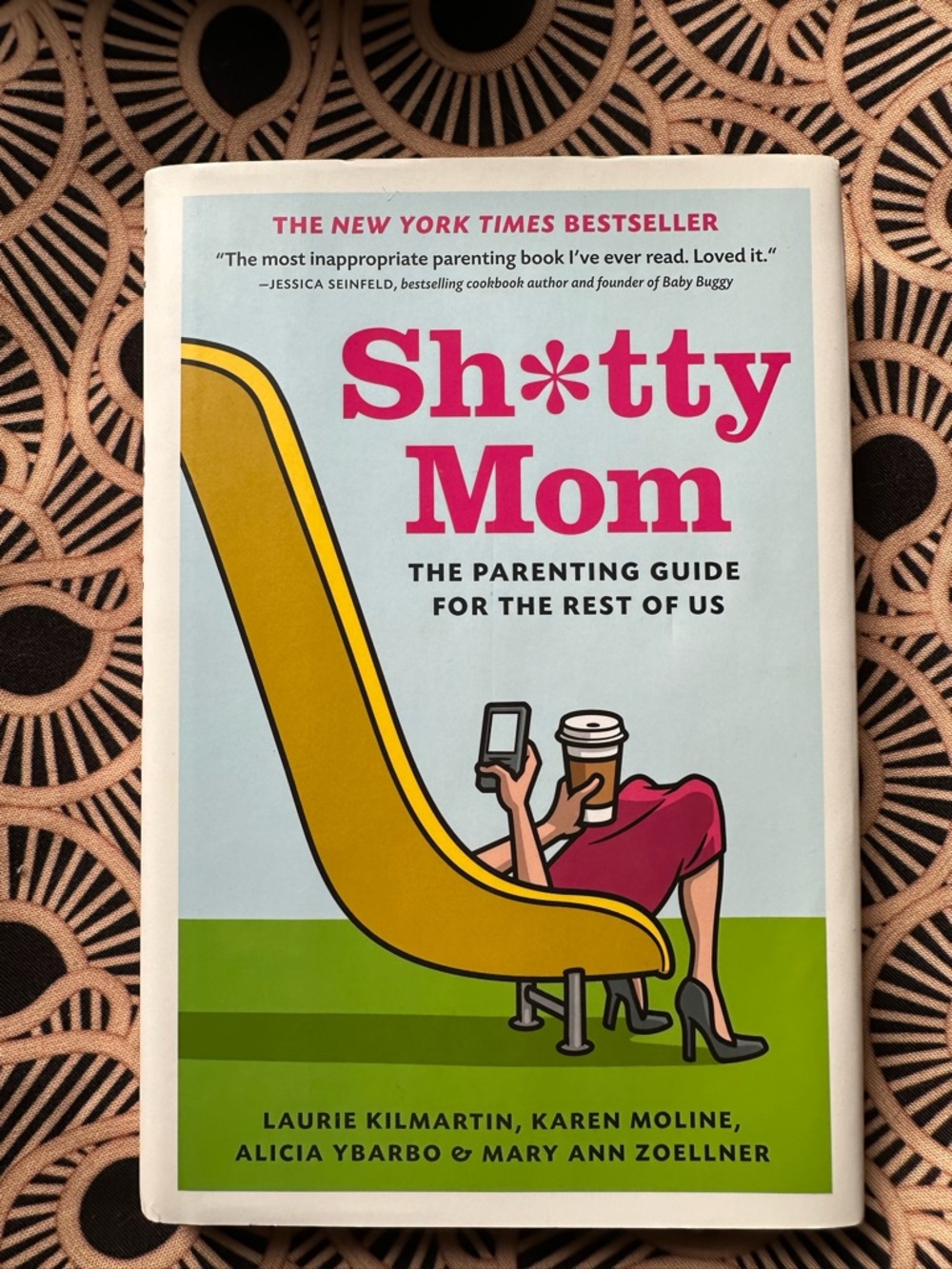 Sh*tty Mom: The Parenting Guide for the Rest of Us
